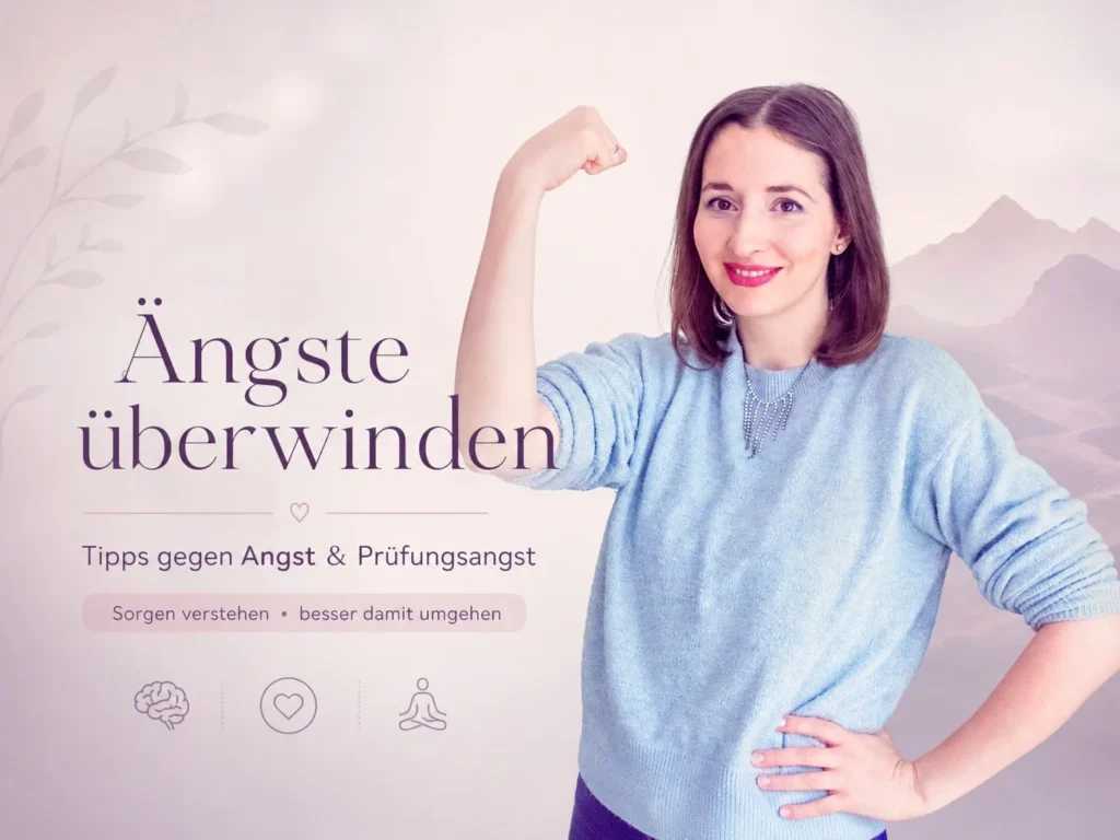 Ängste überwinden – wie du mit Angst und Sorgen besser umgehst